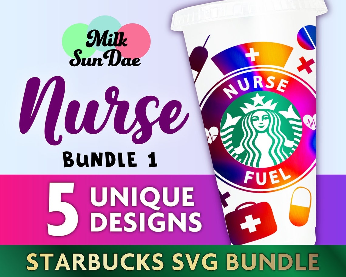 Print Starbucks Coffee Nurse SVG File Bundle N1 Nurse CUT Etsy