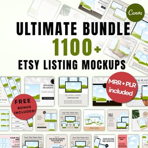 May include: An Etsy listing mockup bundle with the text "ULTIMATE BUNDLE 1100+ ETSY LISTING MOCKUPS". The image includes various mockups for digital products, with the text "MRR + PLR included" and "FREE BONUS INCLUDED!"
