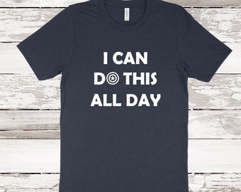 I Can Do This All Day Shirt, I Can Do This All Day Tshirt, Captain America Shield, Captain America Shirt