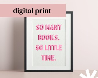 So Many Books So Little Time | Digital Literary Print | Print at Home Download | A4 Size