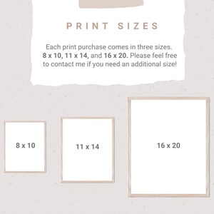May include: Three different sizes of prints are shown in white frames on a textured beige background. The sizes are 8 x 10 inches, 11 x 14 inches, and 16 x 20 inches. The text "PRINT SIZES" is at the top of the image.