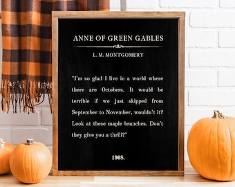 Anne Of Green Gables Print | I'm So Glad I Live In A World With Octobers | Mantle Decor | Fall Wall Art | Book Page | Printable Wall Art