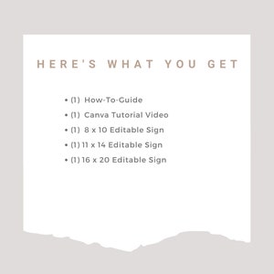 May include: A list of items included in a digital download. The list includes a how-to guide, a Canva tutorial video, and three editable sign templates in different sizes: 8 x 10 inches, 11 x 14 inches, and 16 x 20 inches.