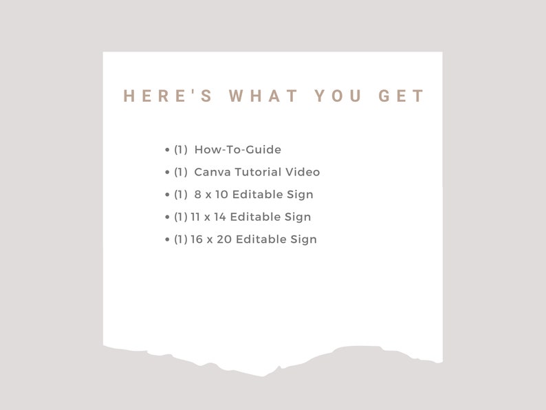 May include: A list of items included in a digital download. The list includes a how-to guide, a Canva tutorial video, and three editable sign templates in different sizes: 8 x 10 inches, 11 x 14 inches, and 16 x 20 inches.
