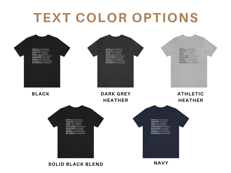 May include: Five t-shirts displayed on a white background, showing different colour options for the same design. The design features the text "WRITE LIKE ANGELS", "IMAGINE LIKE KIDS", "LEARN LIKE HUMANS", "LEAD LIKE TURTLES", "CHALLENGE LIKE GIANTS", "DISCOVER LIKE PIRATES", "INSPIRE LIKE YOURSELF", "SPEAK LIKE SINGING", "BE BRAVE LIKE BRIDGES". The t-shirt colours are black, dark grey heather, athletic heather, solid black blend, and navy.