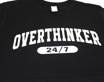 Ladies 100% cotton short-sleeved t-shirt with "Overthinker, 24/7" wording,
