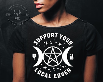 Support Your Local Coven SVG EPS PDF Png Jpg, Fall svg Halloween svg, Halloween Shirt Svg, Goth Gift Svg, Spooky Girl Svg,Witchy Vibes Svg