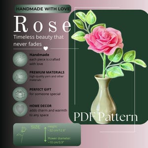 May include: A handmade pink rose in a beige vase. The flower is made of yarn and has green leaves. The height is approximately 12.6 inches, and the flower diameter is about 3.9 inches. The image also includes text that says "Rose" and "PDF Pattern".