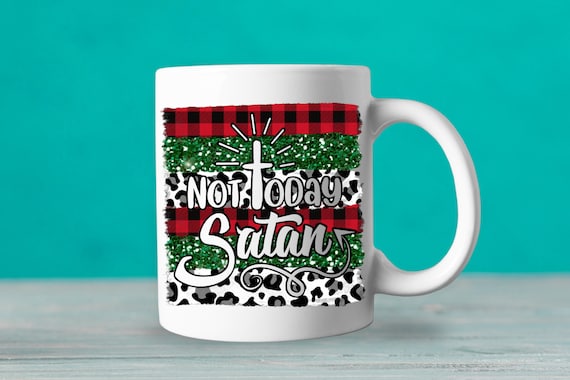 Not Today Satan Coffee Mug, Holiday Jesus Coffee Mug