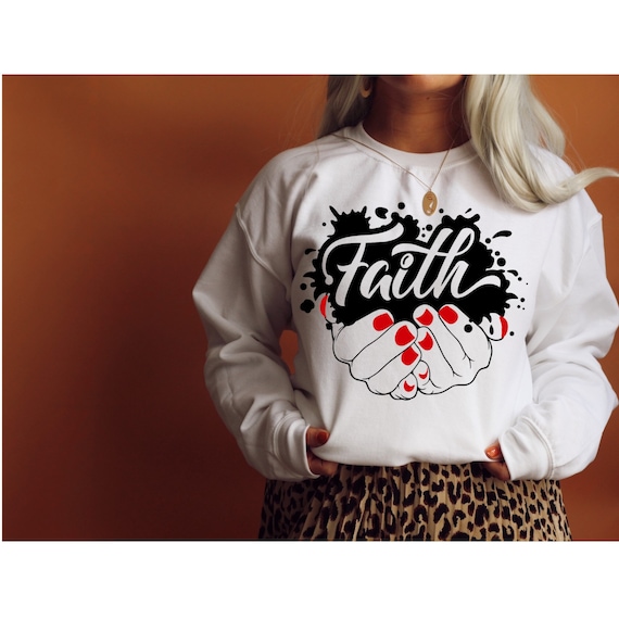 Faith Sweatshirt, Jesus Sweater, Christian Wear, Womens Faith Based Sweatshirt, Comfy Sweater Plus Size available, Bible Study Gift
