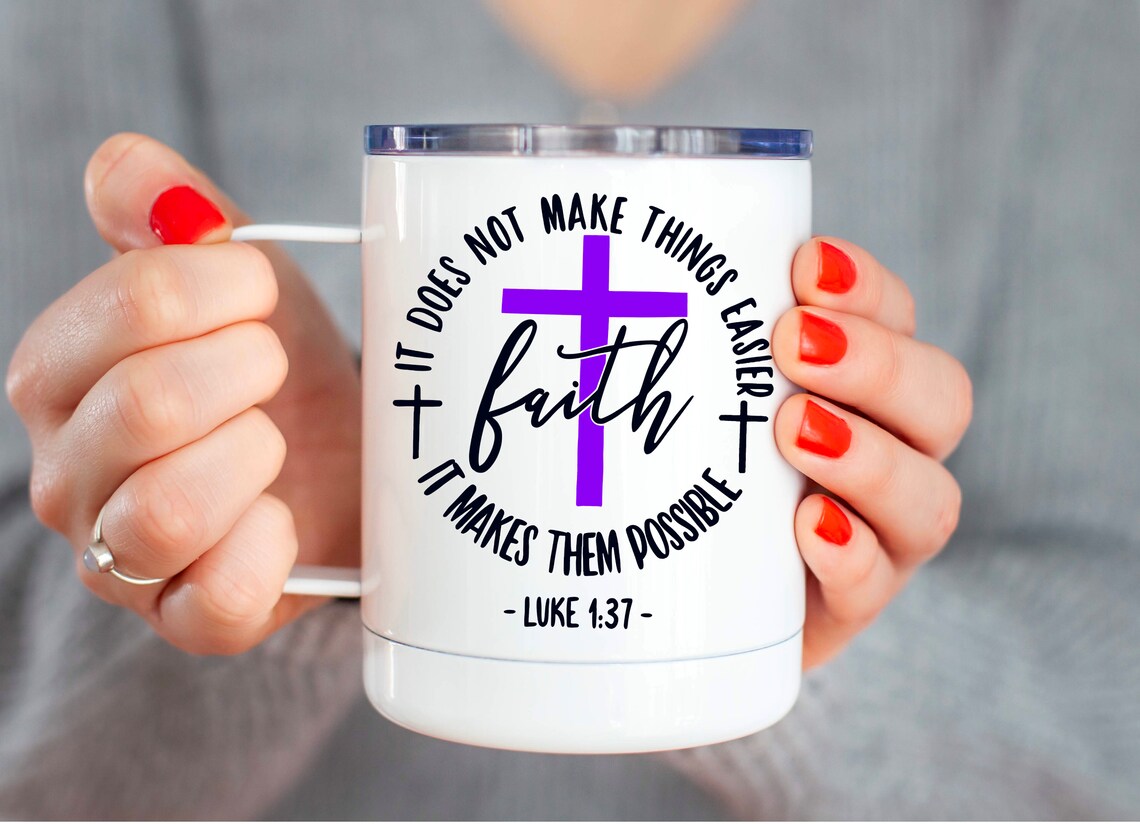 Christian Travel Mug Faith Travel Mug Faith it does not make | Etsy