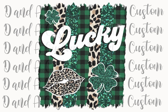 Lucky Sublimation Design, St Patrick’s Day PNG, Pretty St Patty SVG Instant Digital Download, green plaid cheetah glitter and lips