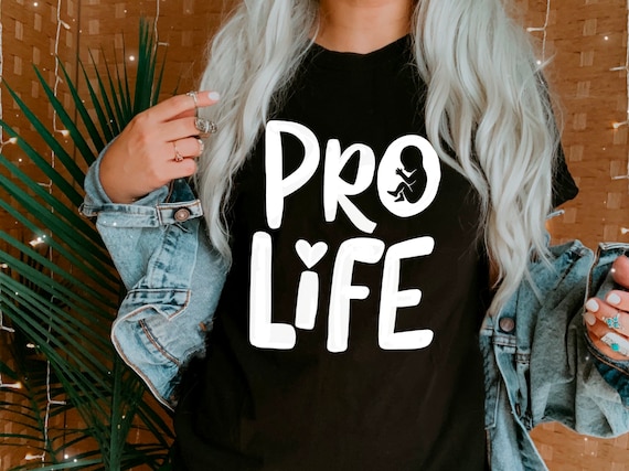 Pro Life T Shirt, Prolife Tee, Anti Abortion Shirt, Choose Life