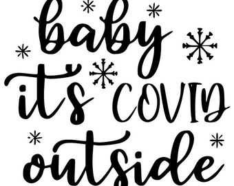 Download Baby It S Covid Outside Svg Etsy