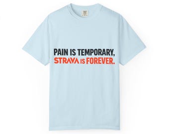 Maglietta con citazione "Il dolore è temporaneo, Strava è per sempre" per corsa e ciclismo.