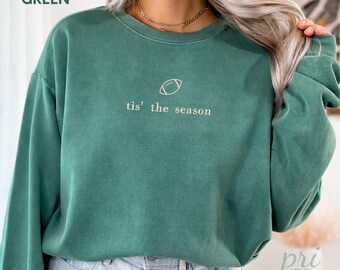 tis' the season Embroidered Football Comfort Colors Sweatshirt - Sports Mom Game Day Embroidery Shirt, Football Season Gift