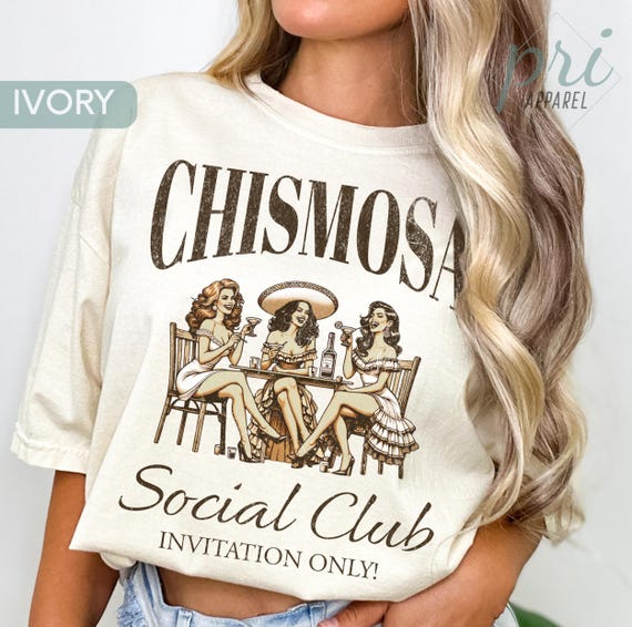 Chismosa Social Club Comfort Colors Shirt: Latina Gift, Mexican Style