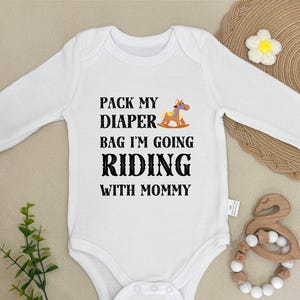 Pack My Diaper Bag Baby Bodysuit,I&#39;m Going Riding With Mommy Baby Bodysuit,Horseback Riding Bodysuit,Baby Newborn Gift,Baby Shower Gift