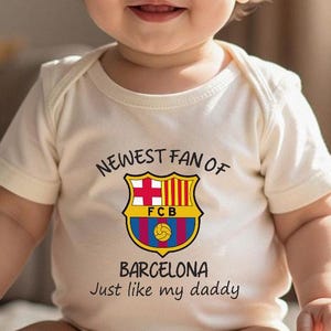 Barcelona Baby Bodysuit,Newest Fan of FCB, Just Like My Daddy,0-24M Cute Baby Bodysuit, Baby Outfit ,Gift for Baby，Baby Announcement