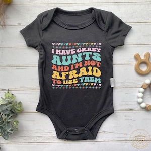 Body de bebé &quot;Tengo tías locas y no tengo miedo de usarlas&quot;, mono de bebé &quot;Tía linda&quot;, regalo para sobrino, regalo para sobrina, género neutro