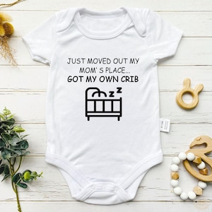 Just moved out My Moms Place Got my Own Crib Baby Bodysuit,Funny Crib Baby Bodysuit,Baby Outfit,Baby Announcement,Baby Gift,Newborn Gift