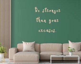 Wees sterker dan je je excuses, positieve affirmaties, inspirerend, kunst aan de muur, sticker, overdracht, 5 maten 36 kleuren