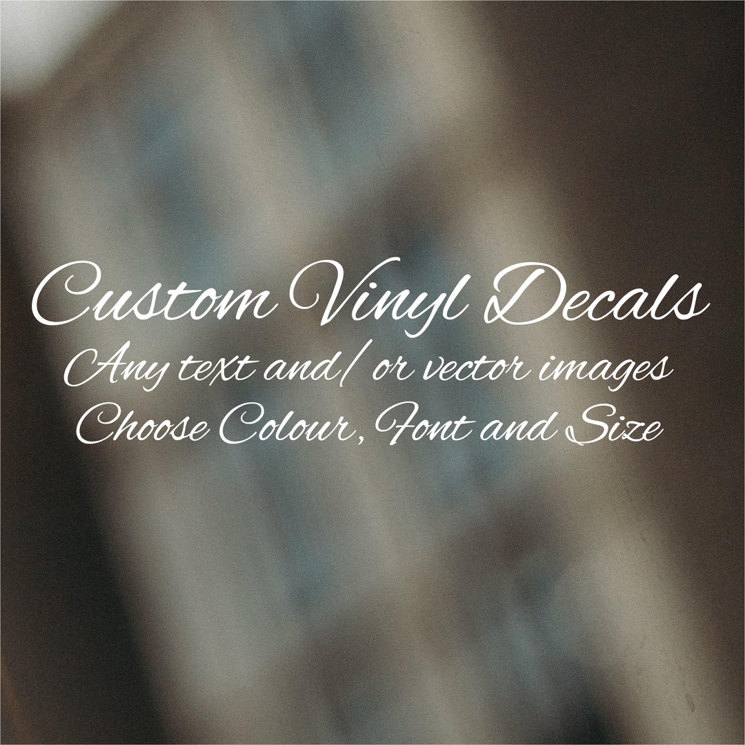CUSTOM VINYL DECALS, Sign, Transfer, Mural, Decal, Sticker, 75 Colours ...
