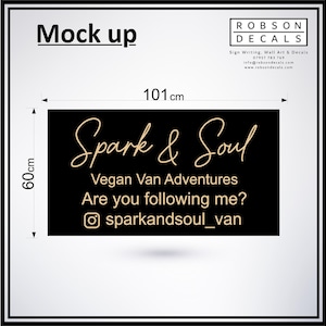 May include: A black rectangular sign with gold script text reading "Spark & Soul", measuring 101cm x 60cm. It includes "Vegan Van Adventures" and "Are you following me?" with an Instagram handle. The sign is a mock-up.