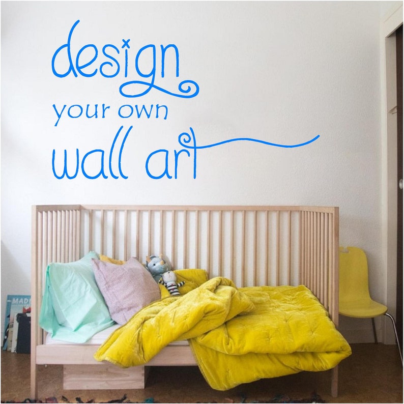 DESIGN YOUR OWN Wall Art Sign Transfer Mural Decal Etsy UK