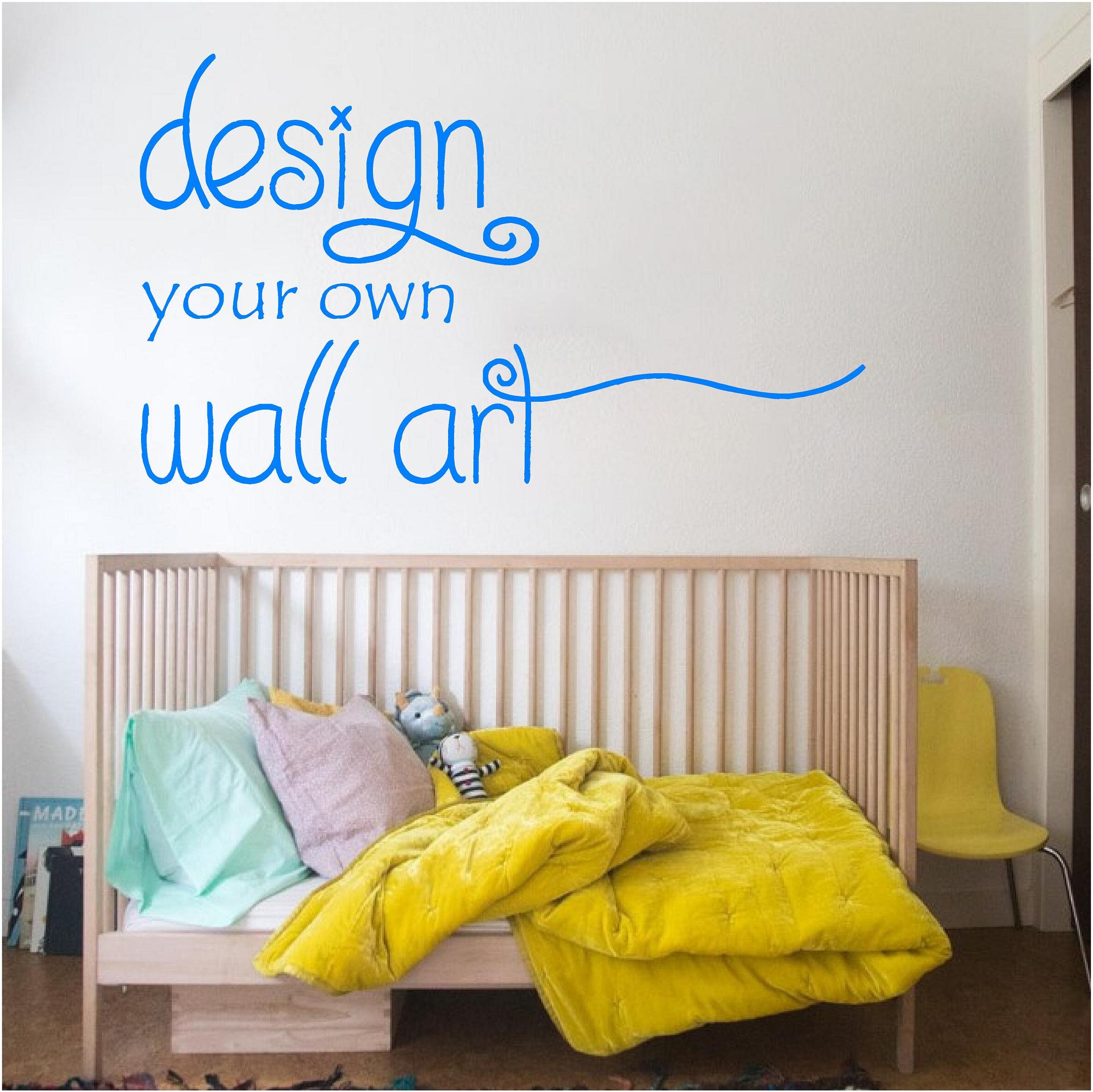 DESIGN YOUR OWN Wall Art Sign Transfer Mural Decal Etsy UK