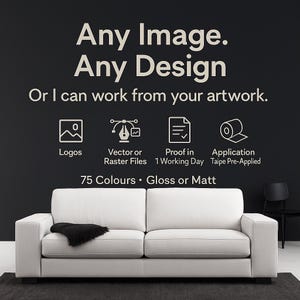 May include: A white two-seater sofa with a black throw is on a dark grey rug. The black background has white text: "Any Image. Any Design" and "Or I can work from your artwork."
