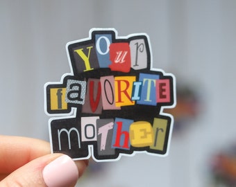 Your Favorite Mother Sticker | Murderino Sticker