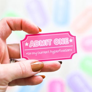 Geef een toe aan mijn huidige hyperfixatiesticker | Sticker ticket carnaval