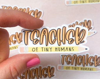 Teacher Of Tiny Humans Sticker | Teacher Sticker