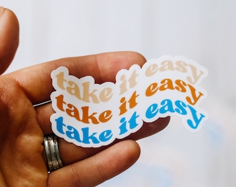 Take It Easy Sticker | Positivity Sticker | Mental Health Sticker