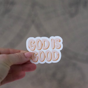 God Is Good Hand Lettered Sticker, Faith Sticker