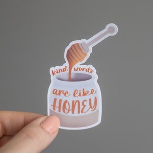 Kind Words Are Like Honey Sticker | Christian Sticker | Faith Sticker