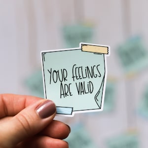 Your Feelings Are Valid Sticky Note Sticker | Affirmation Sticker