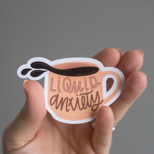 Pegatina de café para la ansiedad líquida