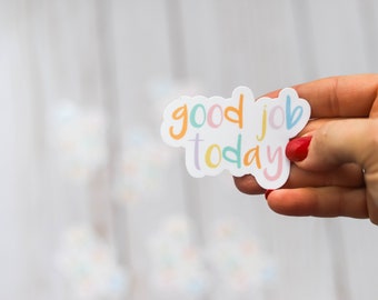 Good Job Today Colorful Sticker