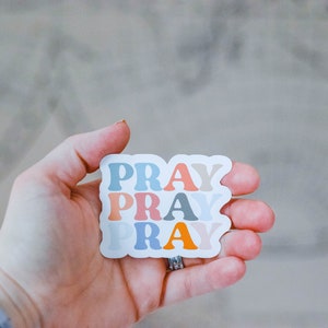 Pray, Pray, Pray Sticker, Faith Sticker, Christian Sticker image 4