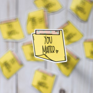 You Matter Sticky Note Sticker Affirmation Sticker image 2