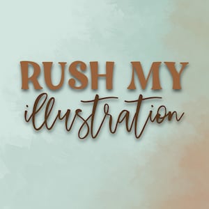 May include: A digital illustration with the text "Rush My Illustration" in brown lettering on a light blue and orange watercolour background.