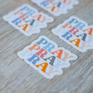 Pray, Pray, Pray Sticker, Faith Sticker, Christian Sticker image 5