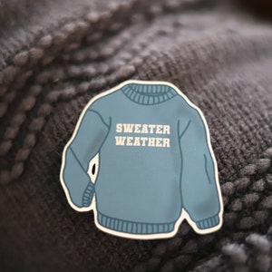 Sweater Weather Sticker, Fall Sticker, Fall Sweatshirt Sticker, Sticker for Fall, Hydroflask, Laptop Sticker image 2