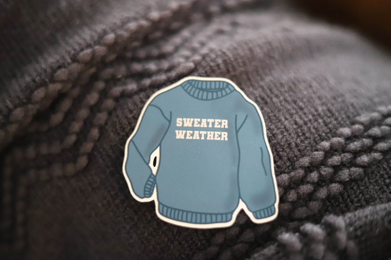 Sweater Weather Sticker, Fall Sticker, Fall Sweatshirt Sticker, Sticker for Fall, Hydroflask, Laptop Sticker image 2