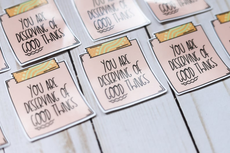 You Are Deserving of Good Things Sticky Note Sticker Affirmation Sticker image 7