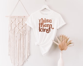 Raise Them Kind Graphic T-Shirt