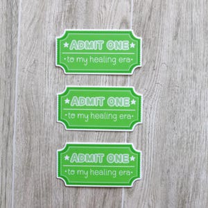 Admit One to My Healing Era | Carnival Ticket Sticker image 4