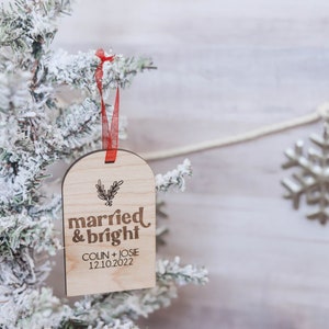 Married and Bright Custom Christmas Ornament Custom Wedding Gift Newlywed Christmas Ornament image 4